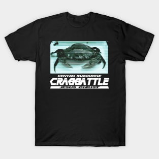 Crab Battle! Jesus christ! T-Shirt